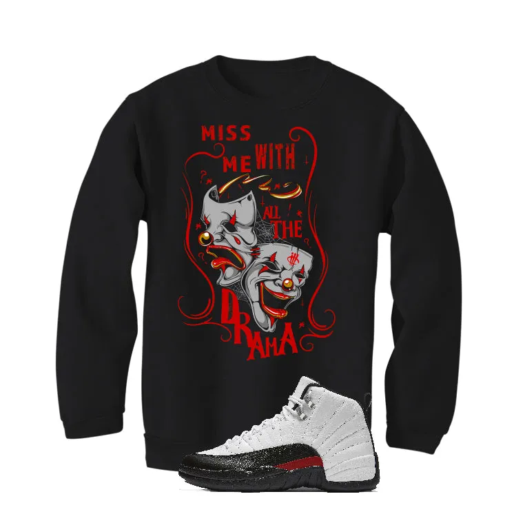 Air Jordan 12 “Red Taxi” | illcurrency Black T-Shirt (MISS ME WITH THE DRAMA)