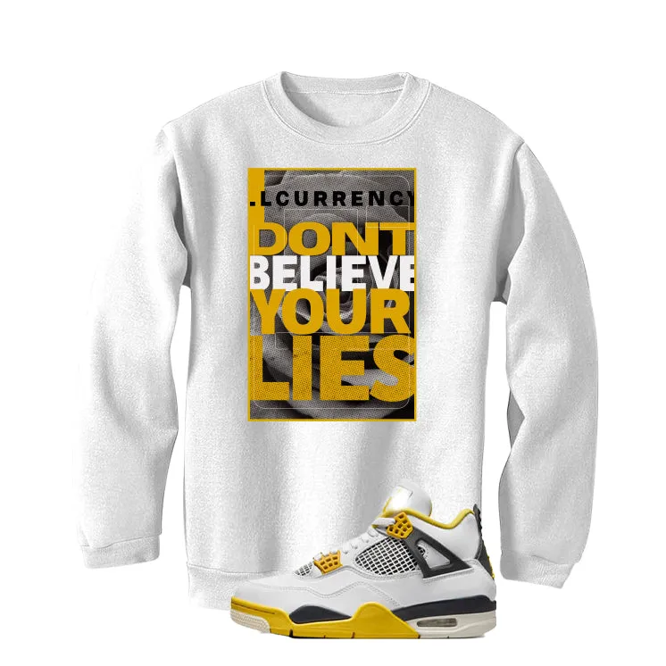 Air Jordan 4 WNNS “Vivid Sulfur” | illcurrency White T-Shirt (I DON'T BELIEVE YOUR LIES)