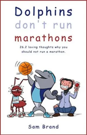 Dolphins Don't Run Marathons