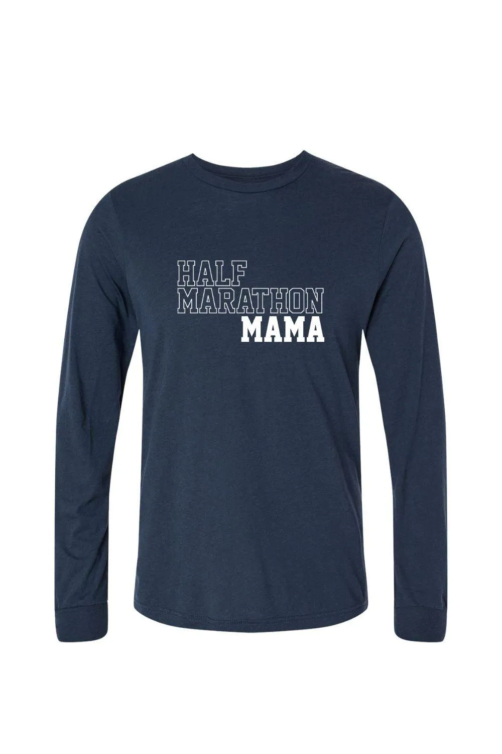 Half Marathon Mama Long Sleeve