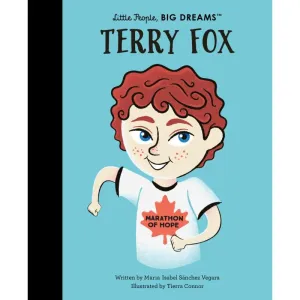 Little People, Big Dreams: Terry Fox - Maria Isabel Sanchez Vegara